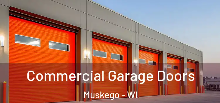  Commercial Garage Doors Muskego - WI
