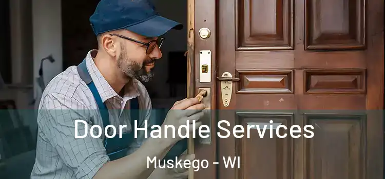 Door Handle Services Muskego - WI