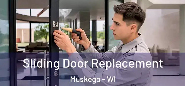  Sliding Door Replacement Muskego - WI
